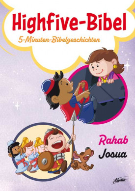 Highfive-Bibel 3 - Rahab, Josua - 5-Minuten-Bibelgeschichten