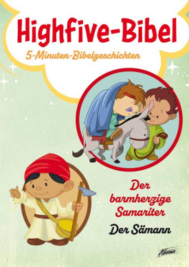 Highfive-Bibel 10 - Der barmherzige Samariter - Der Sämann - 5-Minuten-Bibelgeschichten