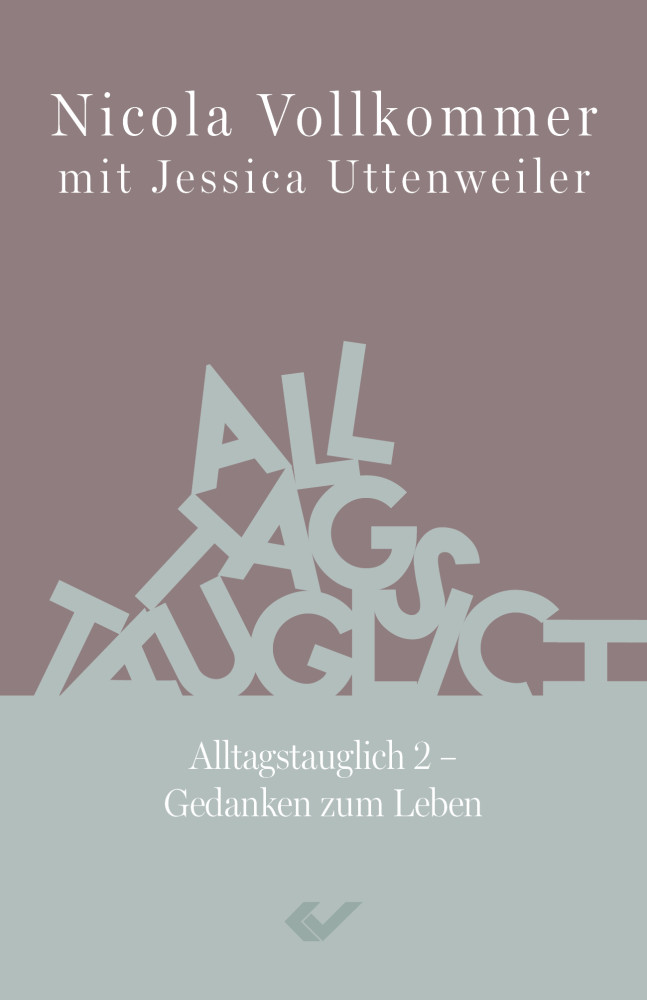 Alltagstauglich 2 - Gedanken zum Leben