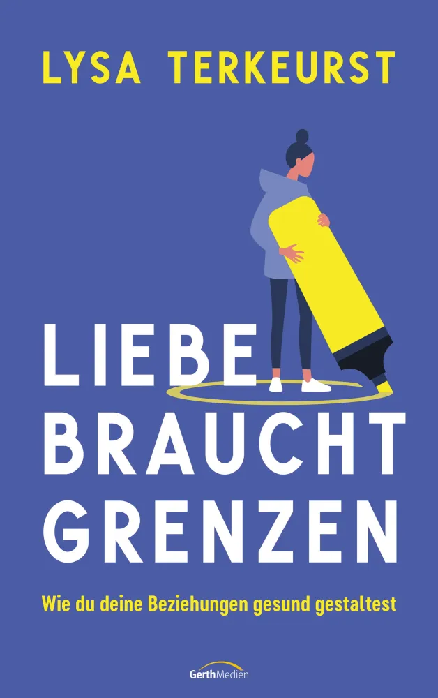 Liebe braucht Grenzen - Wie du deine Beziehungen gesund gestaltest