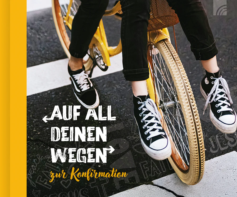 Auf all deinen Wegen - Geschenkbuch - Zur Konfirmation