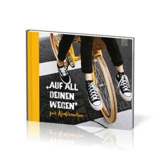 Auf all deinen Wegen - Geschenkbuch - Zur Konfirmation