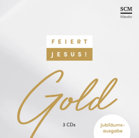 Feiert Jesus! Gold (3 CDs) - Jubiläumsausgabe