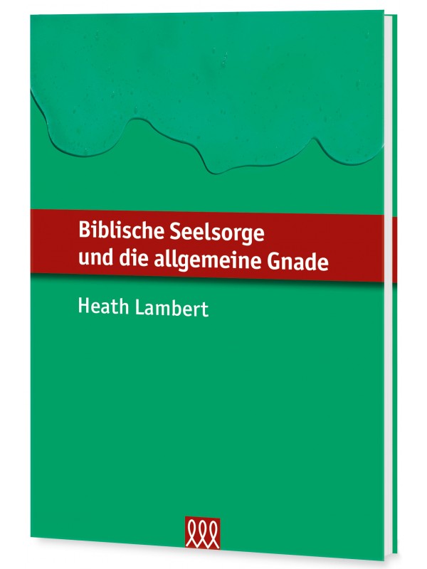 Biblische Seelsorge und die allgemeine Gnade