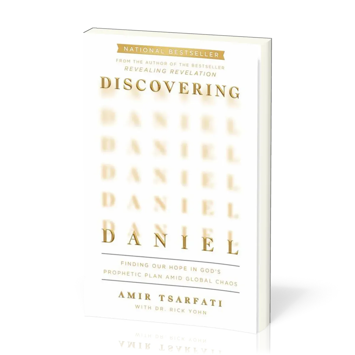Discovering Daniel - Finding Our Hope in God's Prophetic Plan Amid Global Cha