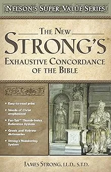 The new Strongs's Exhaustive Concordance of the Bible