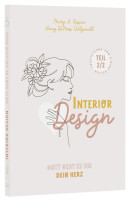 Interior Design - Gott geht es um dein Herz