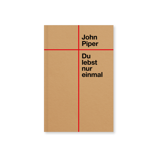 Du lebst nur einmal