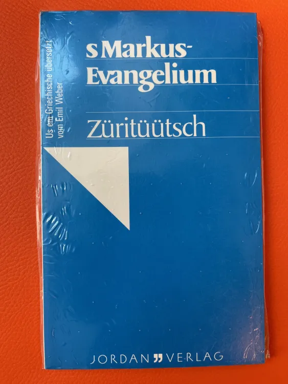 S Markus - Evangelium züritütsch - Mundart Markus-Evangelium