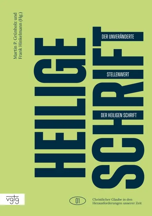 Der unveränderte Stellenwert der Heiligen Schrift