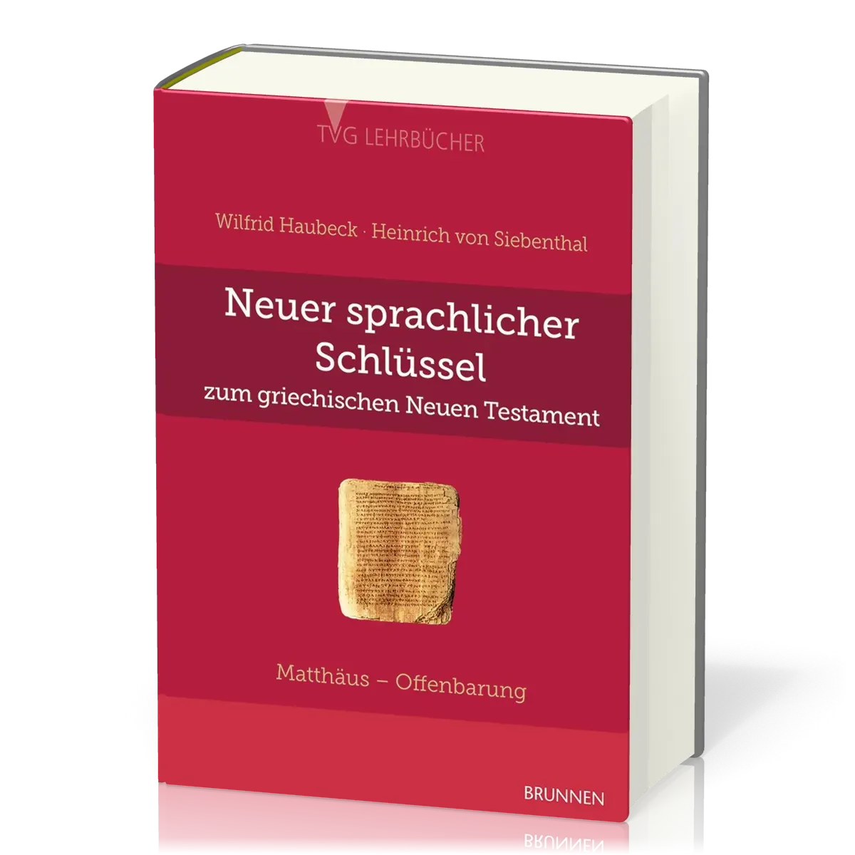 NEUER SPRACHLICHER SCHLÜSSEL ZUM GRIECHISCHEN NEUEN TESTAMENT - MATTHÄUS BIS OFFENBARUNG