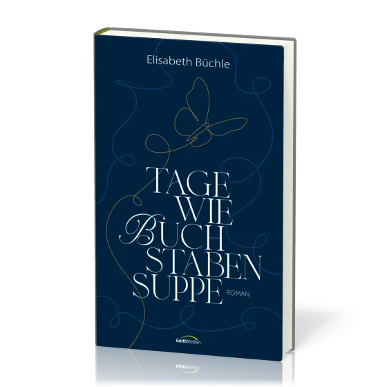 Tage wie Buchstabensuppe - Roman
