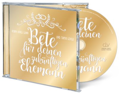 Bete für deinen zukünftigen Ehemann - Hörbuch MP3