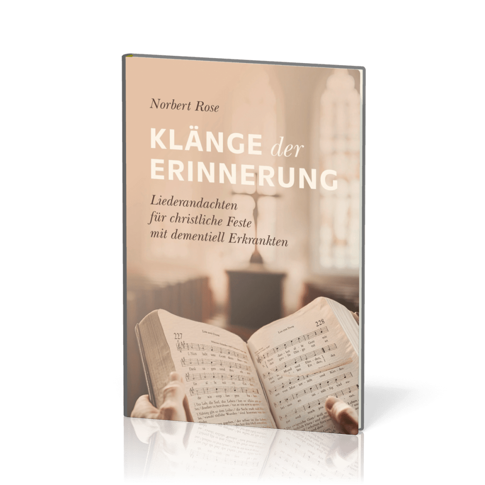 Klänge der Erinnerung - Liederandachten für christliche Feste mit dementiell Erkrankten