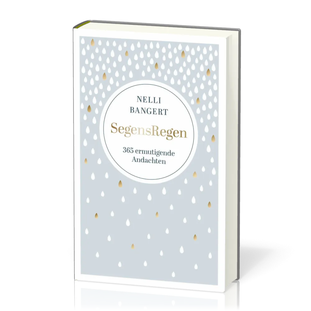 SegensRegen - 365 ermutigende Andachten