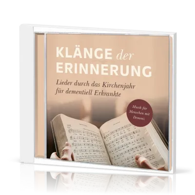 Klänge der Erinnerung [CD] - Lieder durch das Kirchenjahr für dementiell Erkrankte