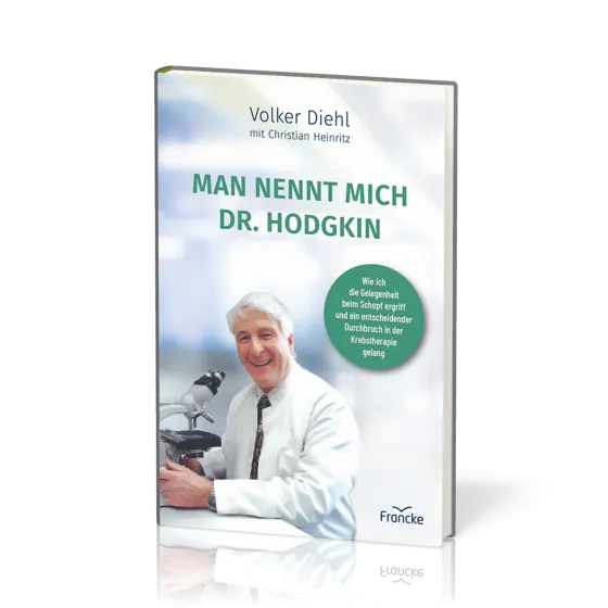 Man nennt mich Dr. Hodgkin - Wie ich die Gelegenheit beim Schopf ergriff