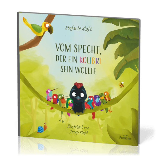 Vom Specht, der ein Kolibri sein wollte