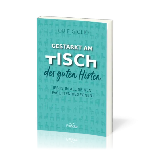 Gestärkt am Tisch des guten Hirten - Jesus in all seinen Facetten begegnen