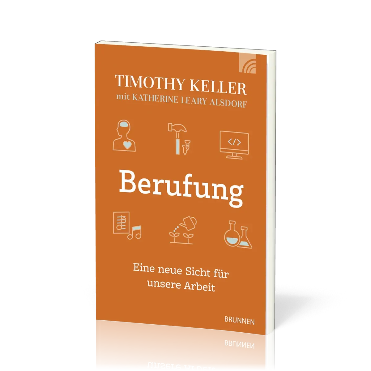 Berufung - Eine neue Sicht für unsere Arbeit