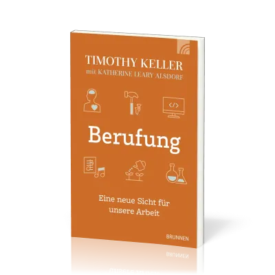 Berufung - Eine neue Sicht für unsere Arbeit