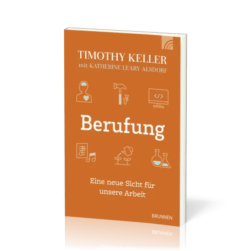 Berufung - Eine neue Sicht für unsere Arbeit