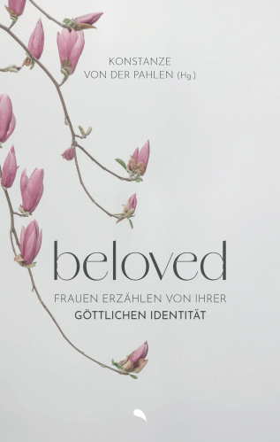 Beloved - Frauen erzählen von ihrer göttlichen Identität