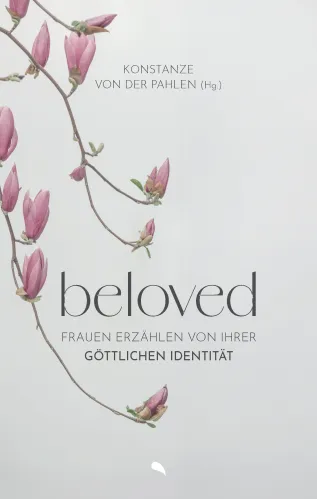 Beloved - Frauen erzählen von ihrer göttlichen Identität