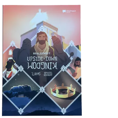 Begleitheft "Lukas-Apostelgeschichte" upside-down Kingdom - Zusatzmaterial für die Serie...