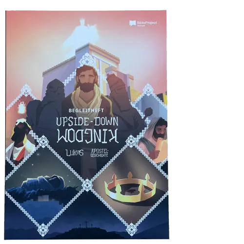 Begleitheft "Lukas-Apostelgeschichte" upside-down Kingdom - Zusatzmaterial für die Serie...