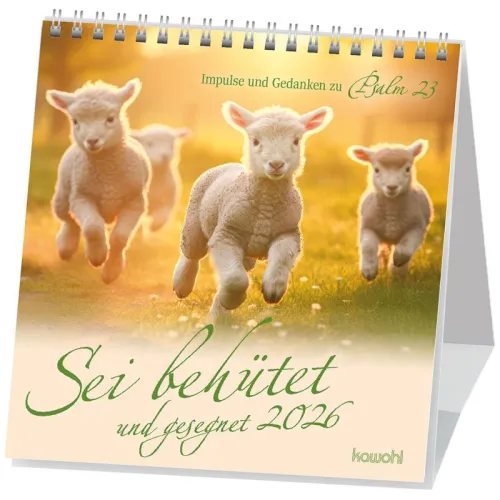 Sei behütet und gesegnet - Mit Impulsen und Gedanken zu Psalm 23 - Postkartenkalender