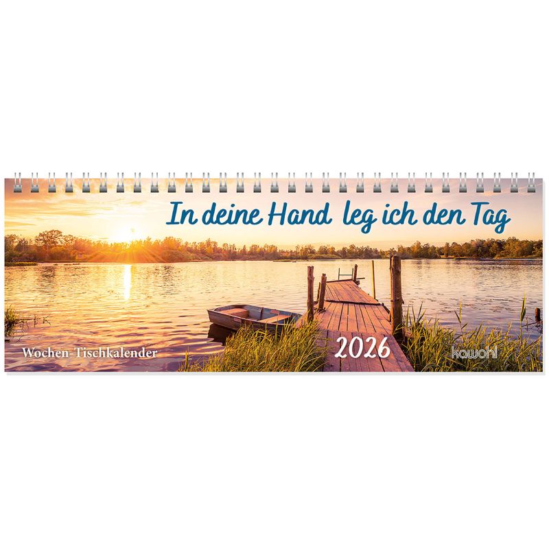 In deine Hand leg ich den Tag - Wochen-Tischkalender