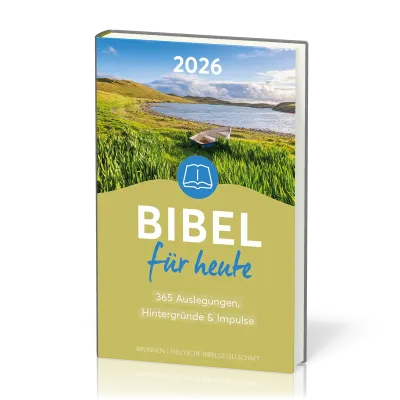 Bibel für heute - Kommentare - Anregungen - Fragen - Impulse