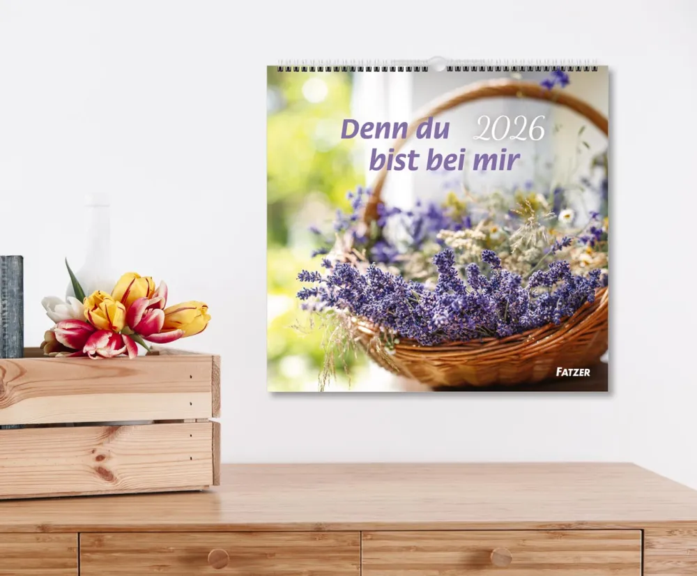 Denn Du bist bei mir - Wandkalender