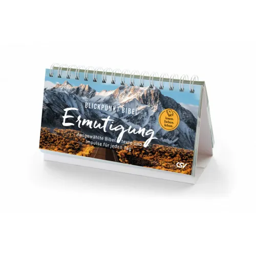 Blickpunkt Bibel - Ermutigung - Immerwährender Aufstellkalender - Ausgewählte Bibeltexte und...