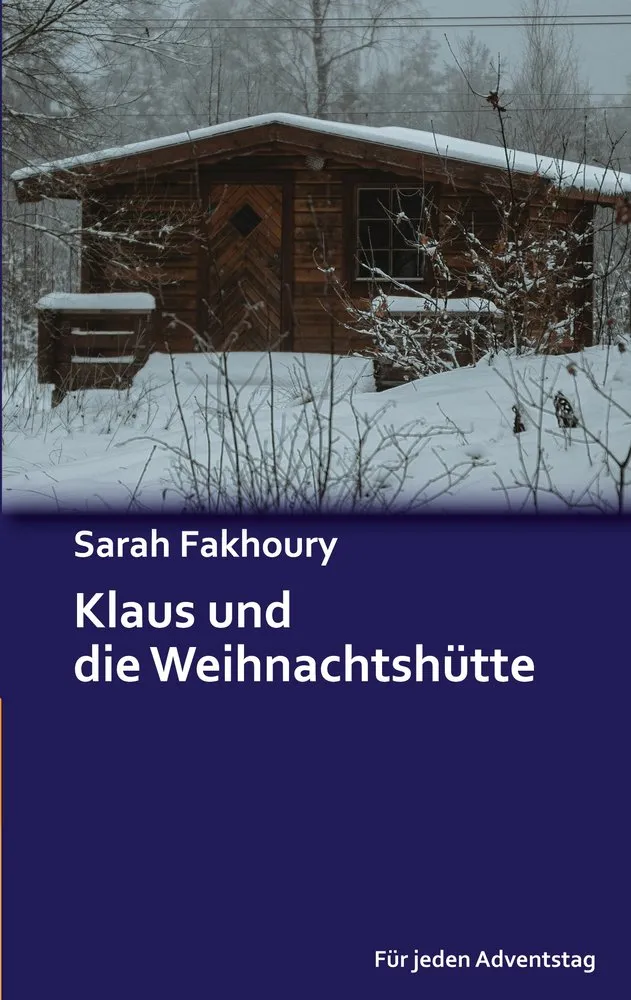 Klaus und die Weihnachtshütte - Adventskalendergeschichte