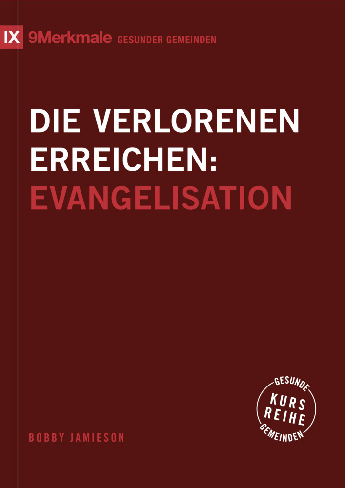 Die Verlorenen erreichen - Evangelisation