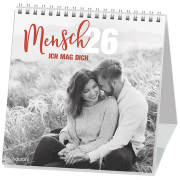 MENSCH ICH MAG DICH, AUFSTELLKAL.