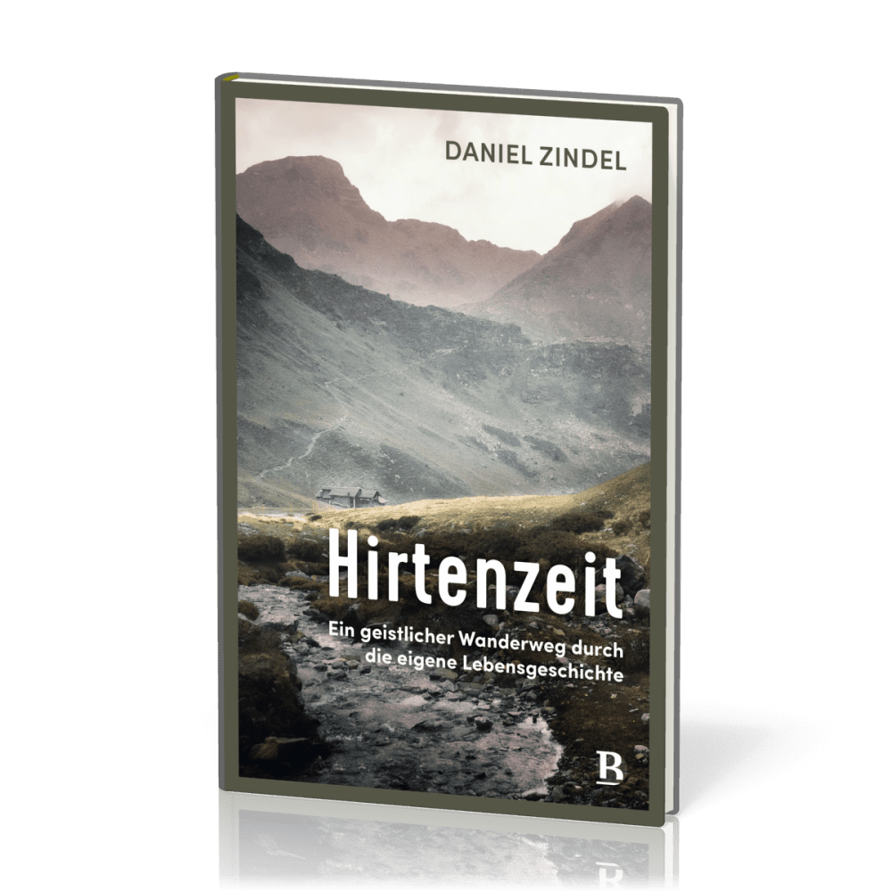 Hirtenzeit - Ein geistlicher Wanderweg durch die eigene Lebensgeschichte