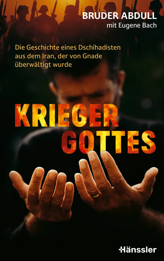 Krieger Gottes - Die Geschichte eines Dschihadisten aus dem Iran, der von Gnade überwältigt wurde