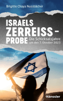 Israels Zerreissprobe - Die Schicksalsjahre um den 7. Oktober 2023