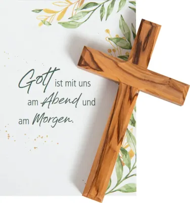 Gott ist mit uns am Abend und am Morgen - Kreuz (Olivenholz)