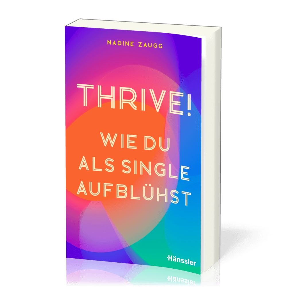 Thrive! - Wie du als Single aufblühst