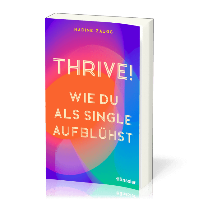 Thrive! - Wie du als Single aufblühst