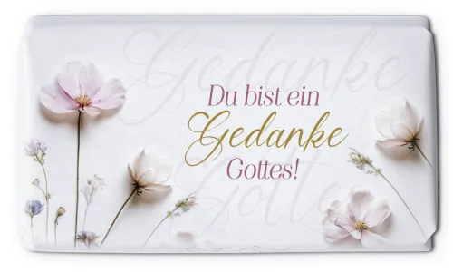 Schokolade Du bist ein Gedanke Gottes