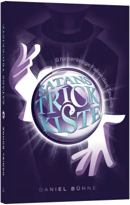 Satans Trickkiste - 6 hinterlistige Fallen des Teufels