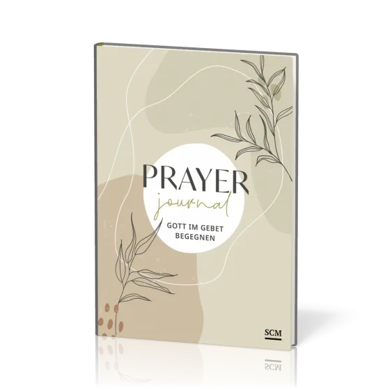Prayer Journal - Gott im Gebet begegnen