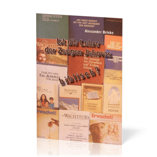 Ist die Lehre der Zeugen Jehovas biblisch?