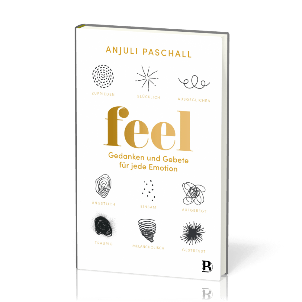 Feel - Gebete und Gedanken für jede Emotion