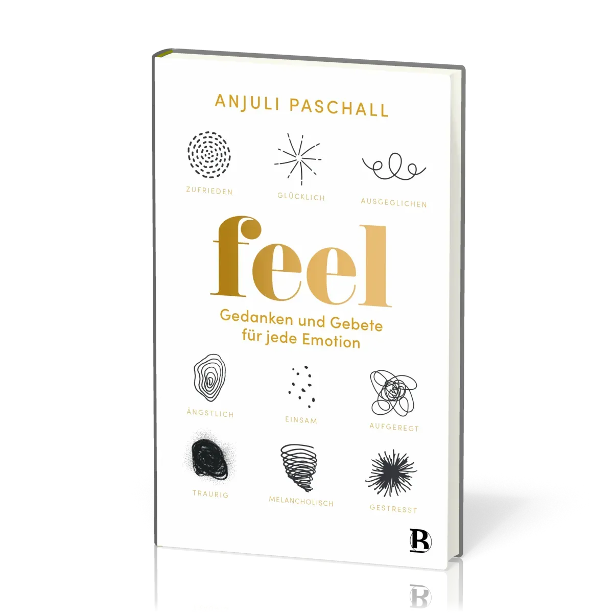 Feel - Gebete und Gedanken für jede Emotion